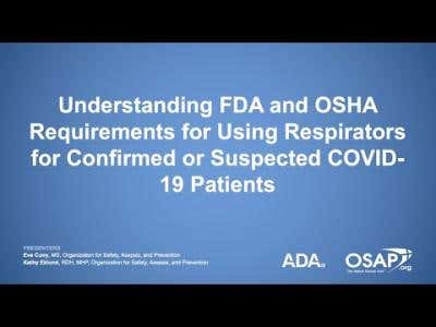 FDA and OSHA Respirator Requirements for Dentistry COVID-19 Prevention