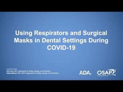 Respirator and Surgical Mask Guidelines in Dental Settings During COVID-19