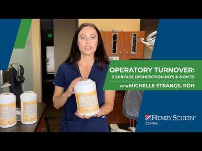 Operatory Turnover: 3 Surface Disinfection Do’s & Don’ts